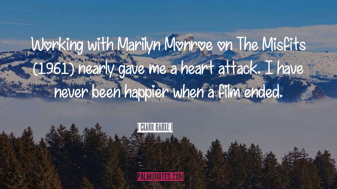 Clark Gable Quotes: Working with Marilyn Monroe on
