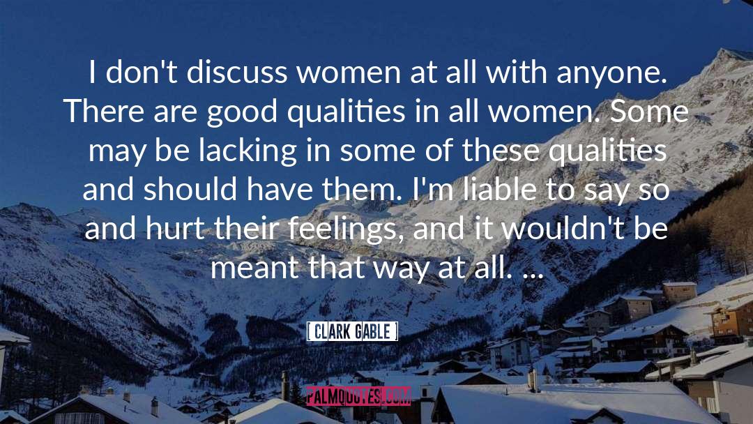 Clark Gable Quotes: I don't discuss women at