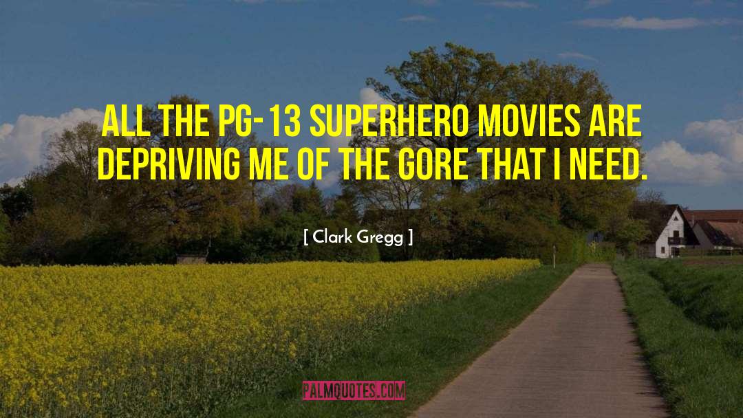 Clark Gregg Quotes: All the PG-13 superhero movies