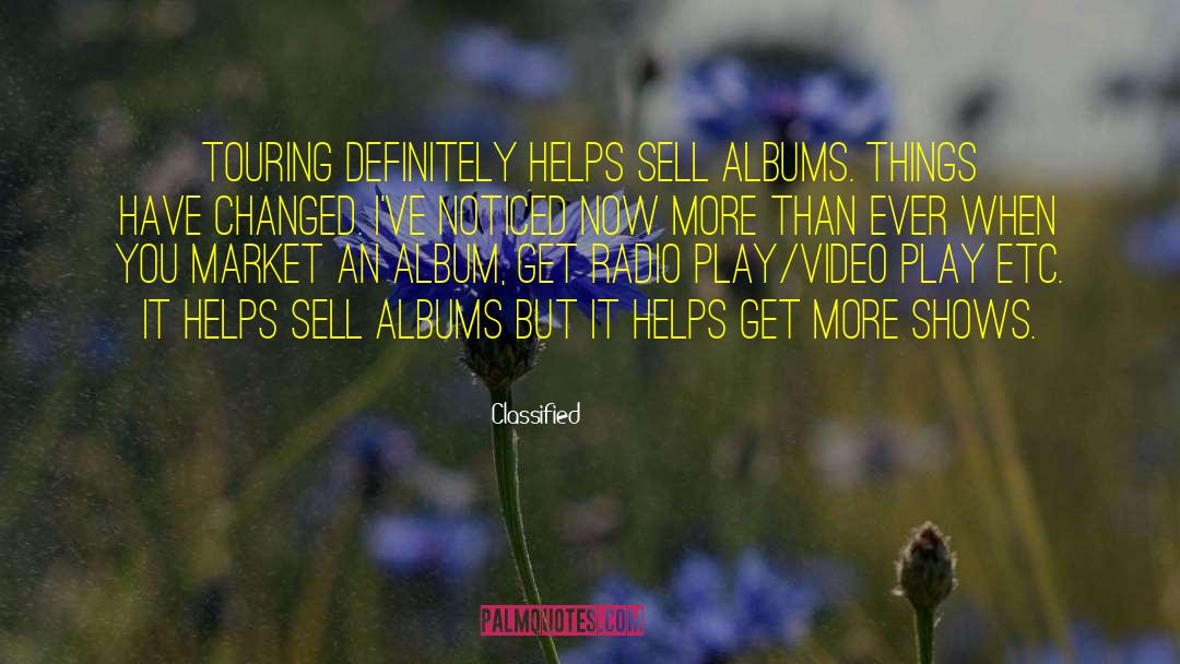 Classified Quotes: Touring definitely helps sell albums.