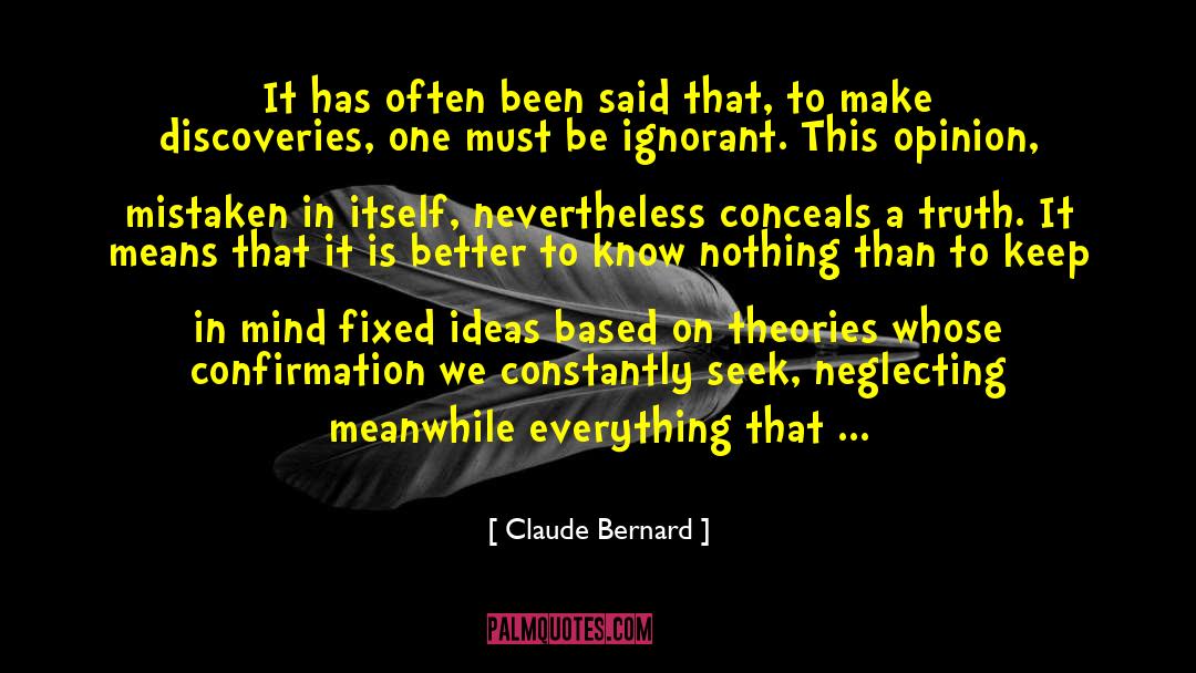 Claude Bernard Quotes: It has often been said