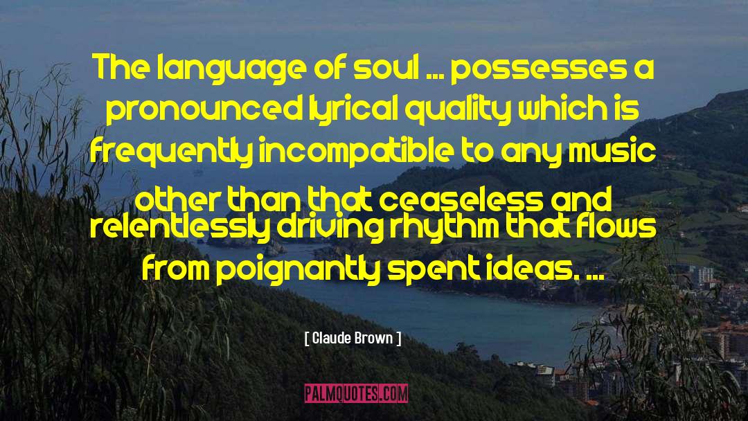 Claude Brown Quotes: The language of soul ...