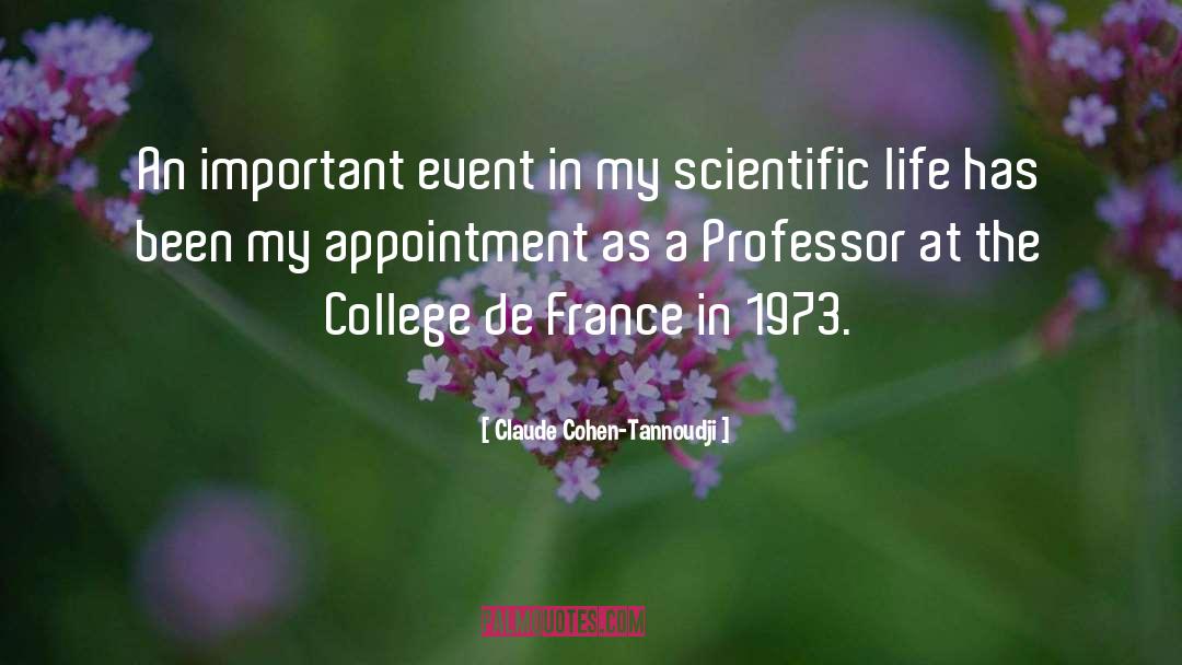 Claude Cohen-Tannoudji Quotes: An important event in my