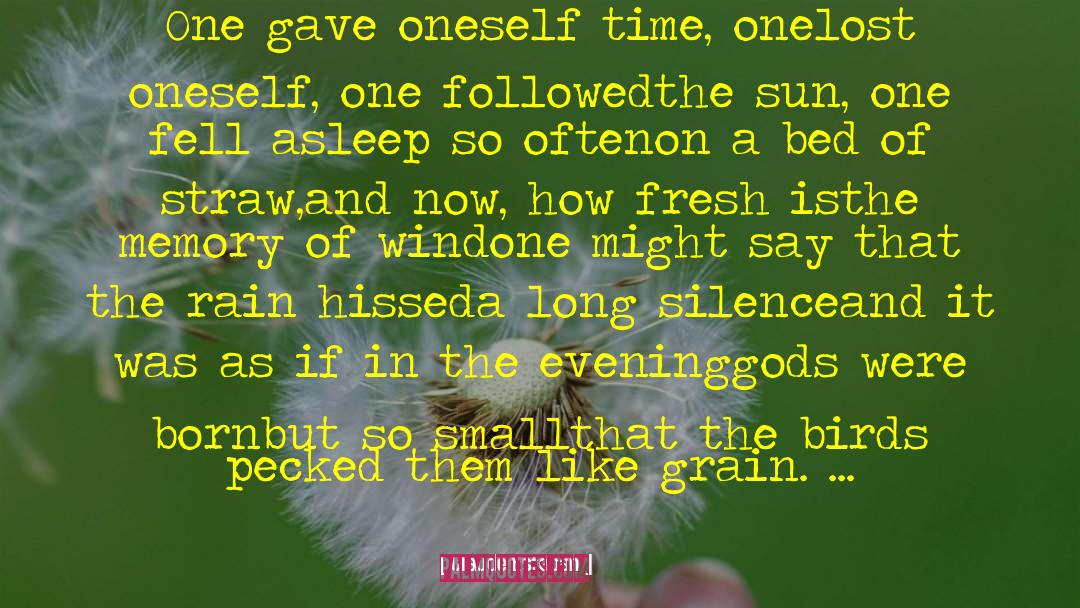 Claude Esteban Quotes: One gave oneself time, one<br