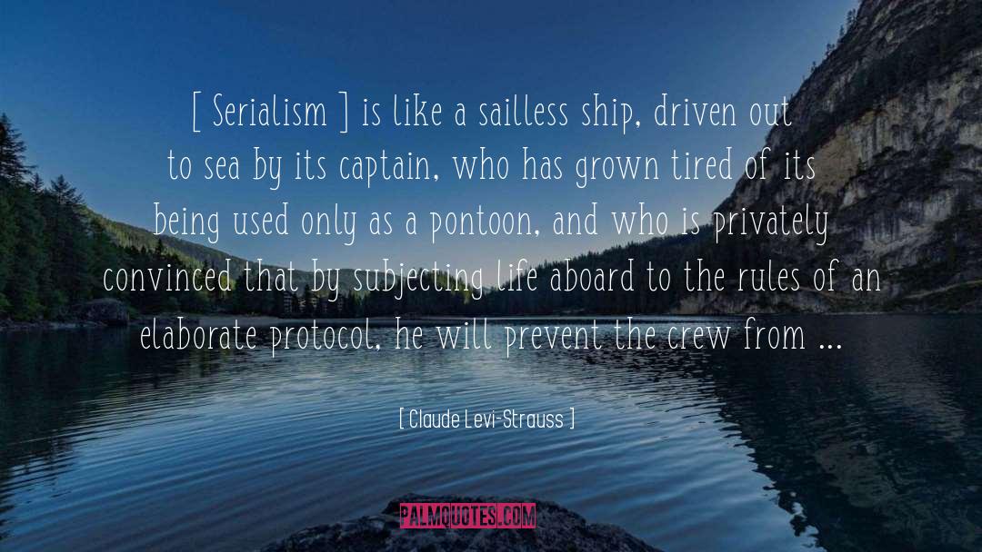Claude Levi-Strauss Quotes: [ Serialism ] is like