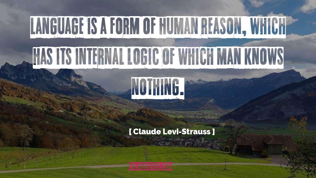 Claude Levi-Strauss Quotes: Language is a form of