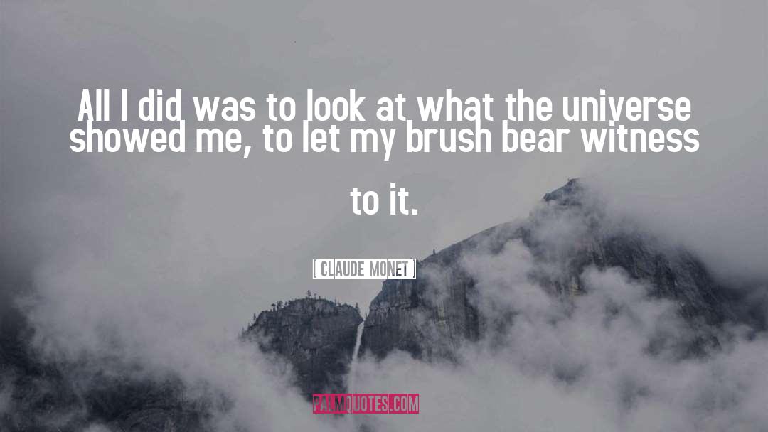 Claude Monet Quotes: All I did was to