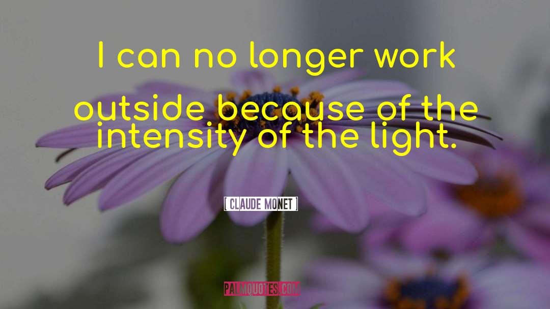 Claude Monet Quotes: I can no longer work