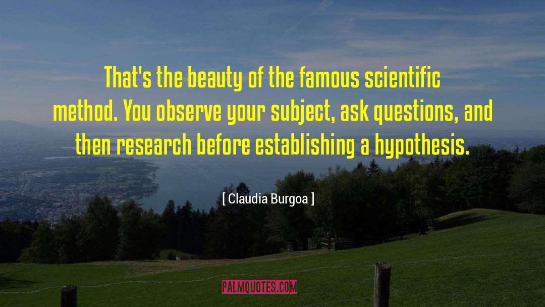 Claudia Burgoa Quotes: That's the beauty of the