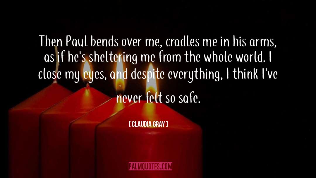 Claudia Gray Quotes: Then Paul bends over me,