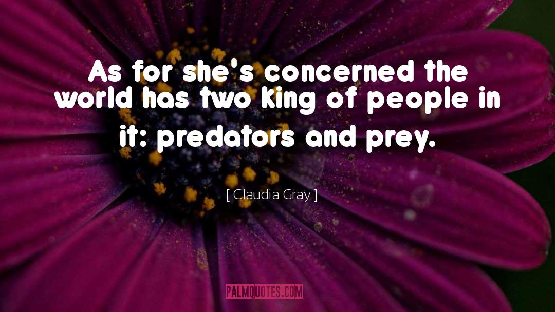 Claudia Gray Quotes: As for she's concerned the