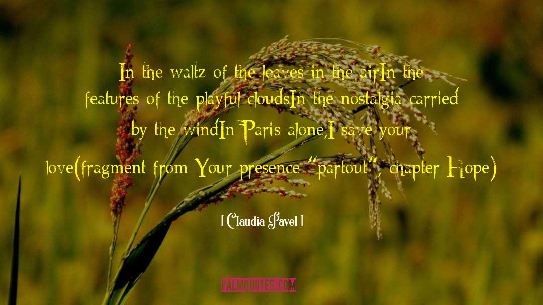 Claudia Pavel Quotes: In the waltz of the