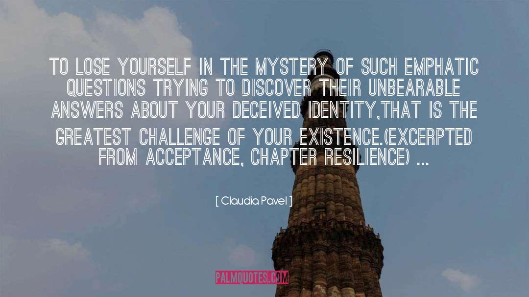 Claudia Pavel Quotes: To lose yourself in the