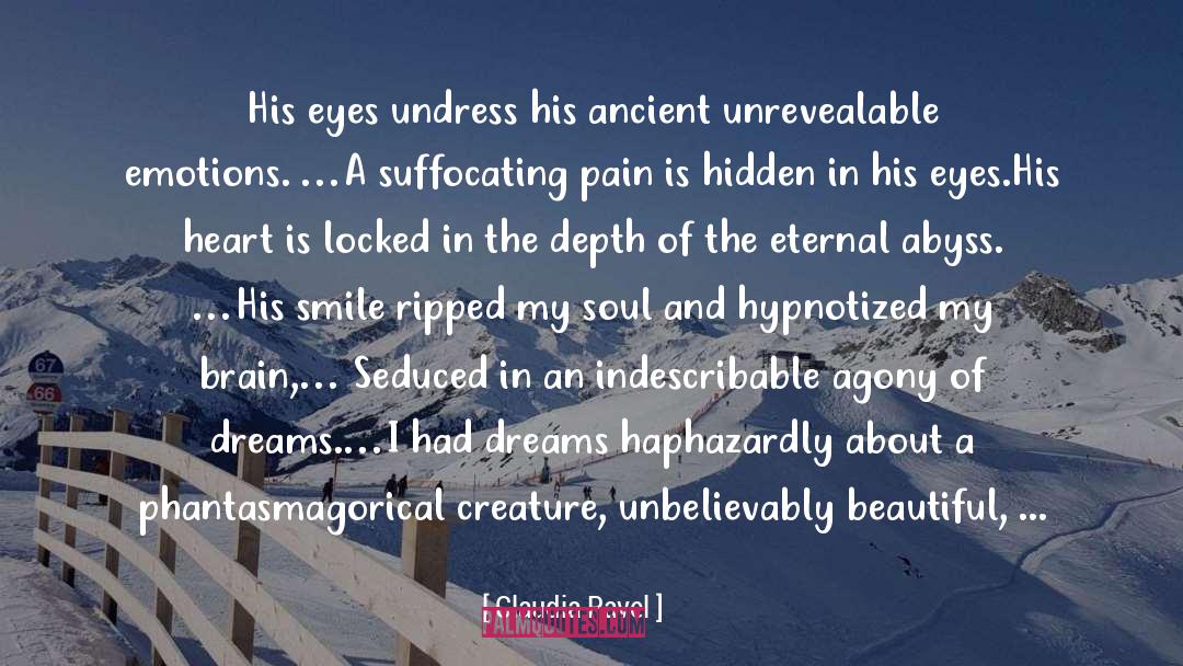 Claudia Pavel Quotes: His eyes undress his ancient