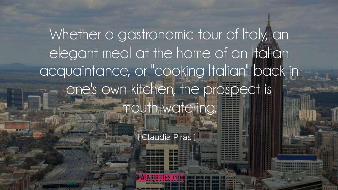 Claudia Piras Quotes: Whether a gastronomic tour of