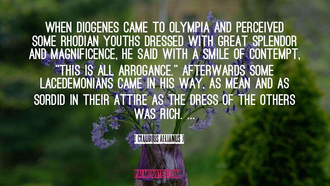 Claudius Aelianus Quotes: When Diogenes came to Olympia