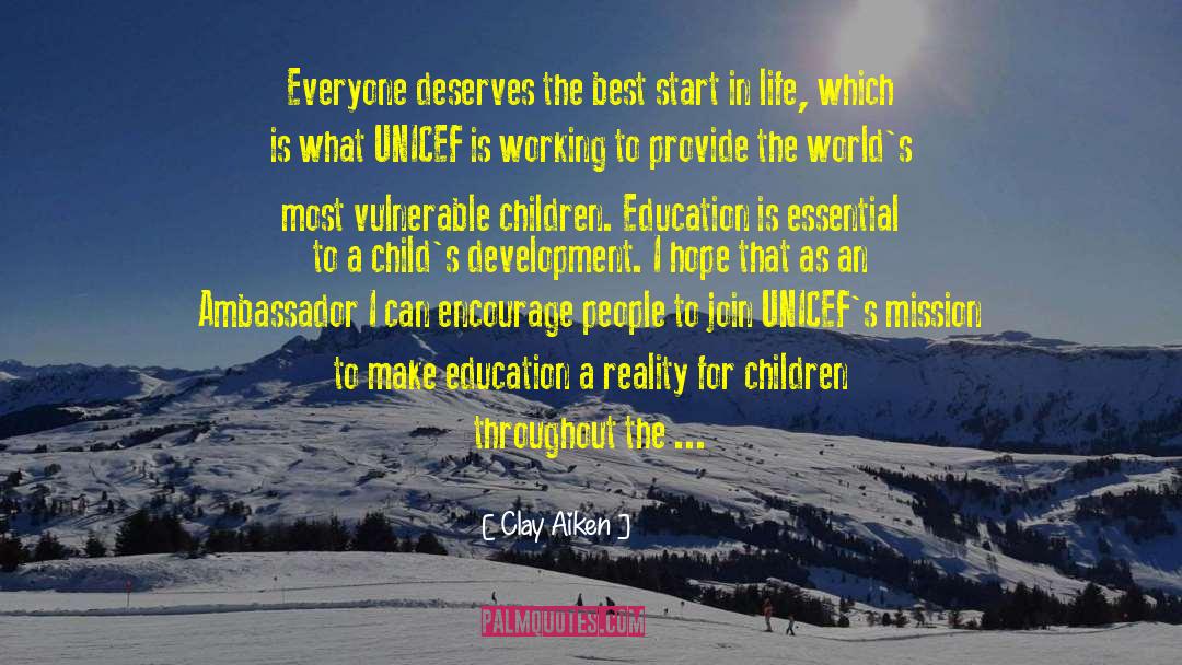 Clay Aiken Quotes: Everyone deserves the best start