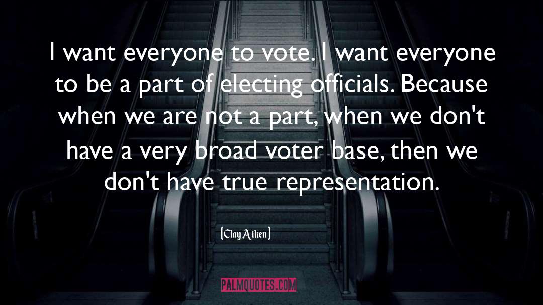 Clay Aiken Quotes: I want everyone to vote.