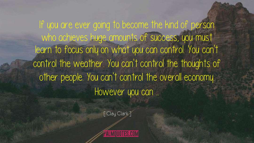 Clay Clark Quotes: If you are ever going