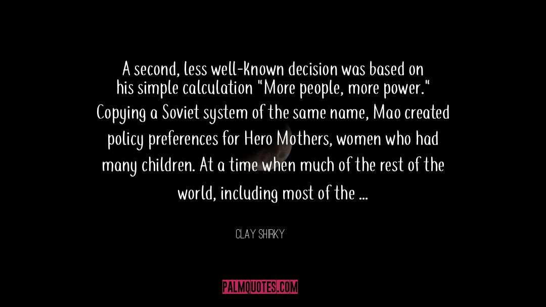 Clay Shirky Quotes: A second, less well-known decision