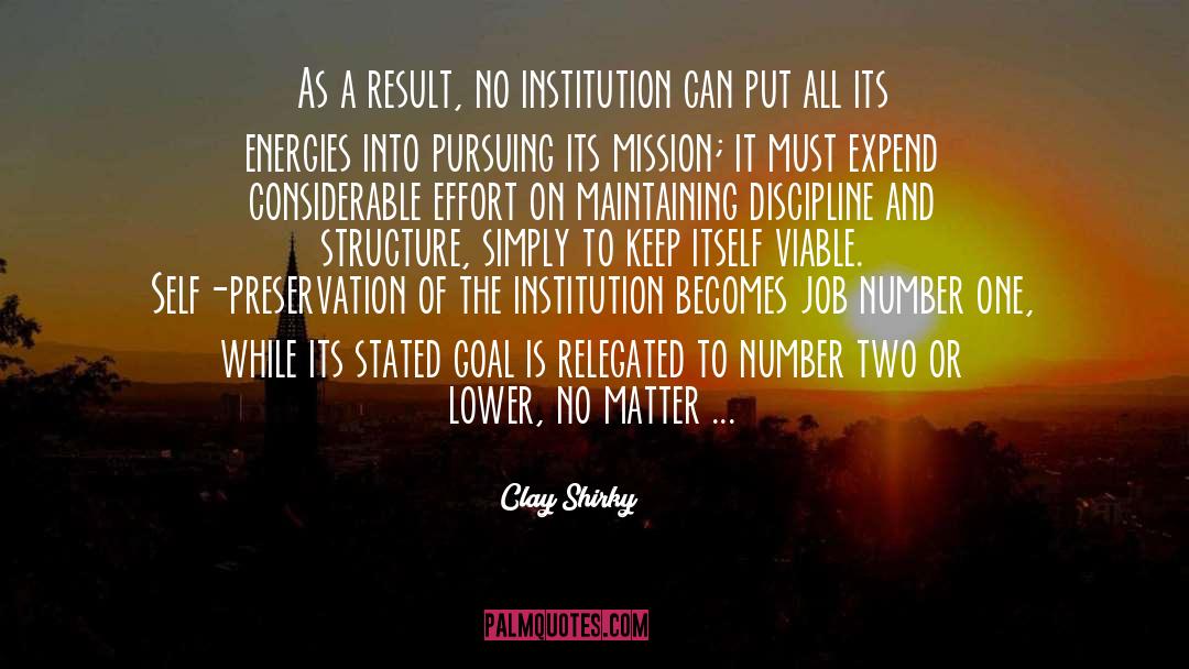 Clay Shirky Quotes: As a result, no institution