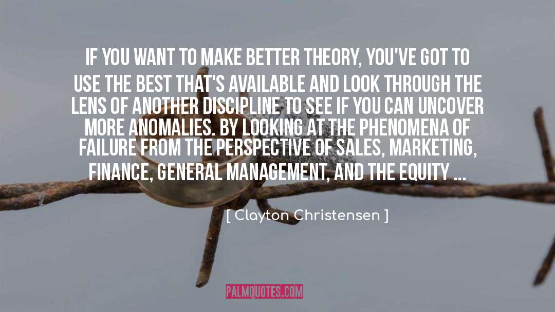 Clayton Christensen Quotes: If you want to make