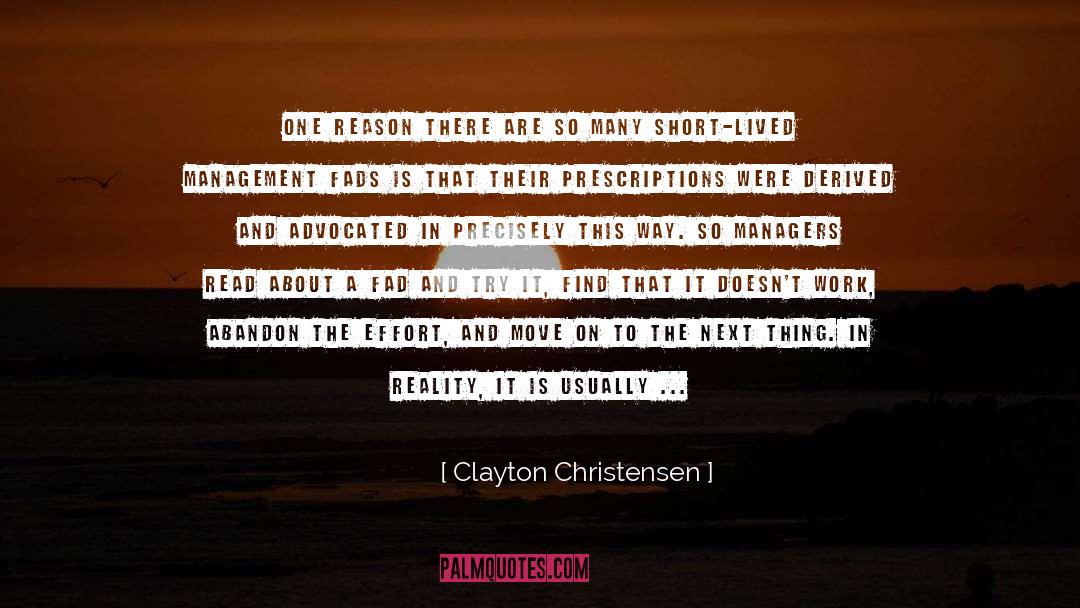 Clayton Christensen Quotes: One reason there are so