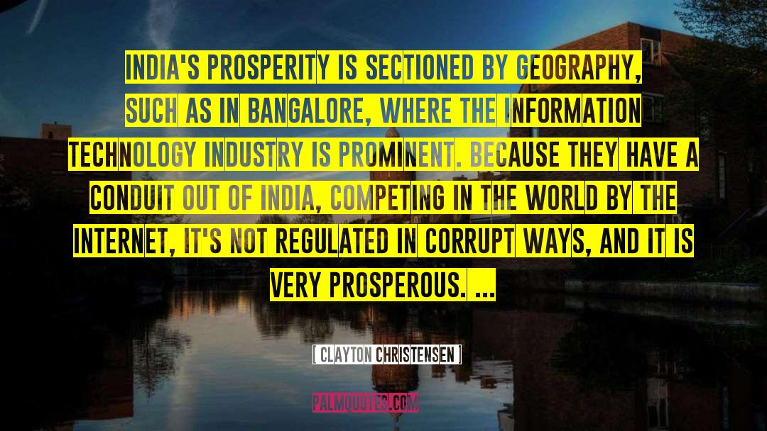 Clayton Christensen Quotes: India's prosperity is sectioned by