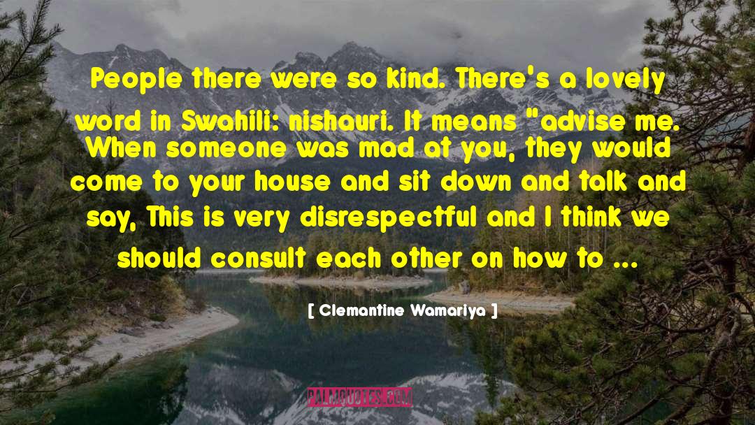 Clemantine Wamariya Quotes: People there were so kind.