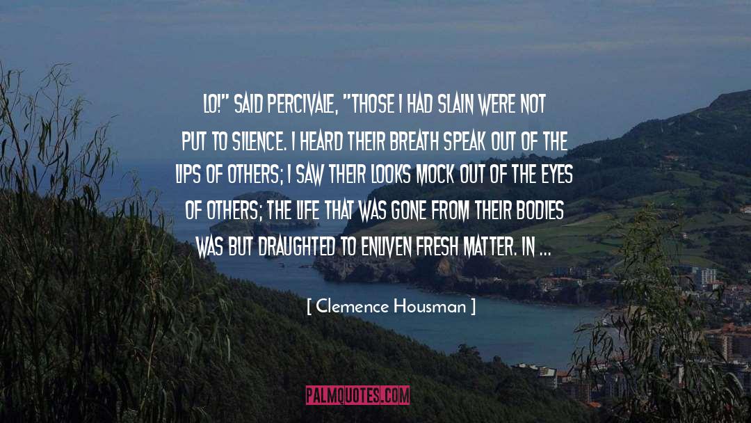Clemence Housman Quotes: Lo!