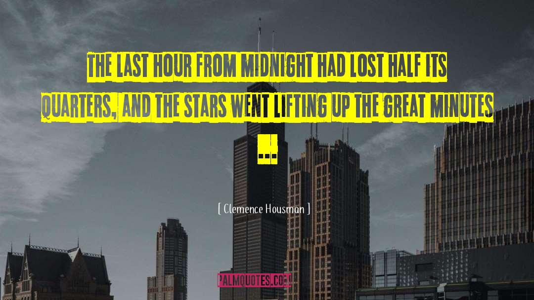 Clemence Housman Quotes: The last hour from midnight