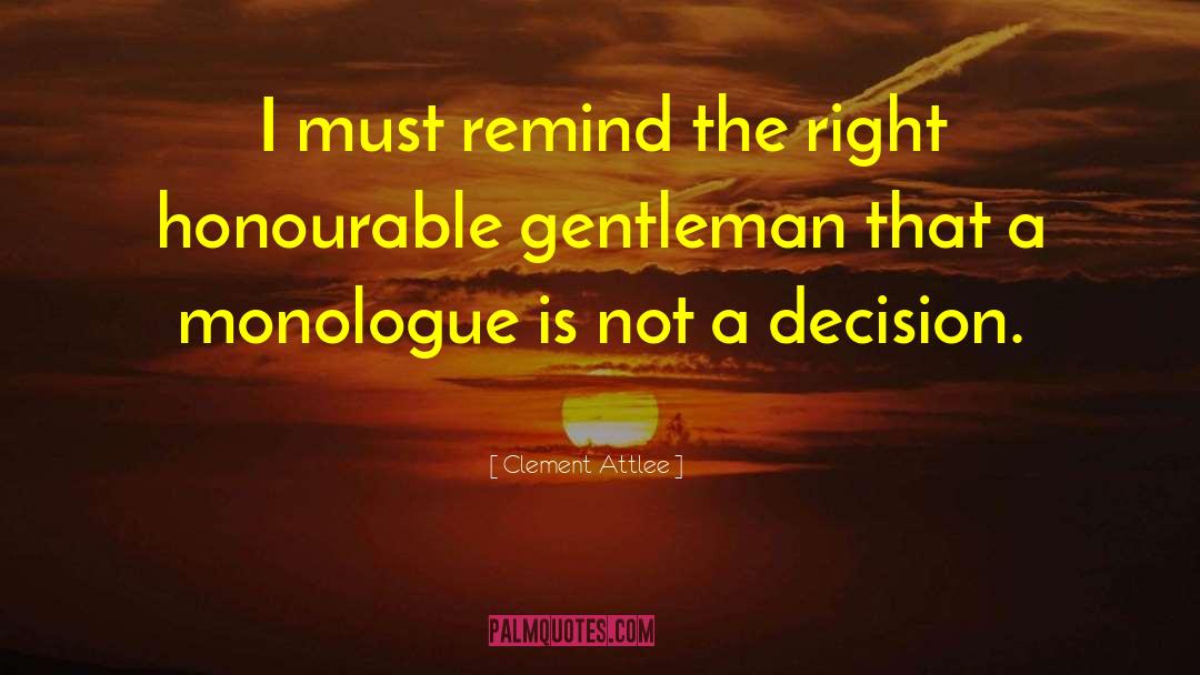 Clement Attlee Quotes: I must remind the right