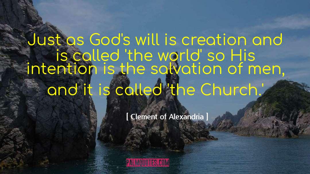 Clement Of Alexandria Quotes: Just as God's will is