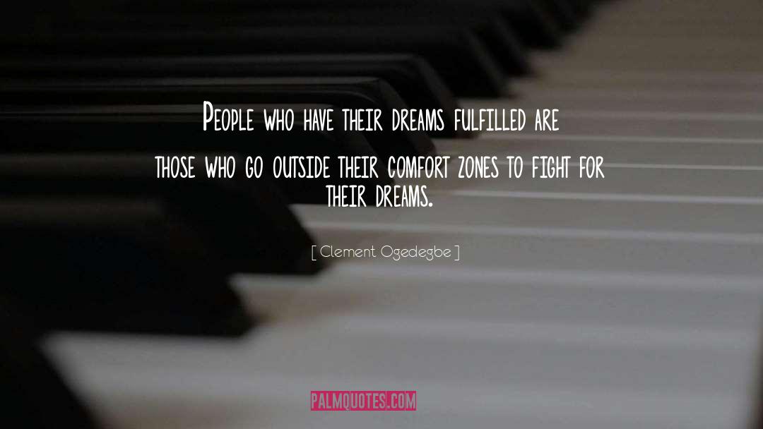 Clement Ogedegbe Quotes: People who have their dreams