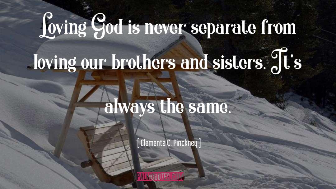 Clementa C. Pinckney Quotes: Loving God is never separate