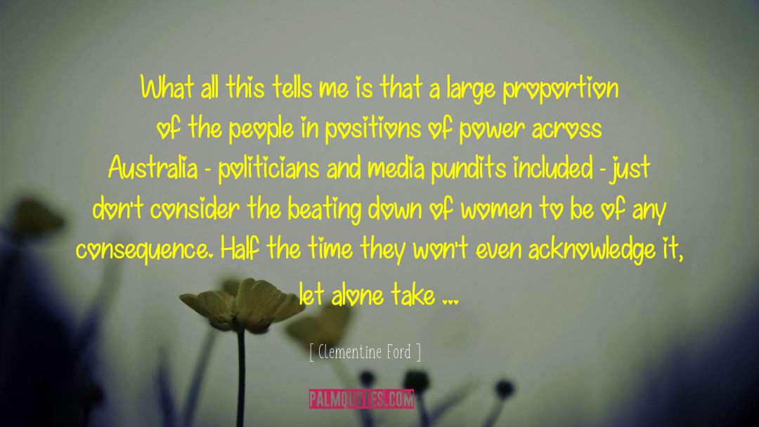 Clementine Ford Quotes: What all this tells me