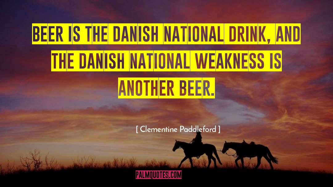 Clementine Paddleford Quotes: Beer is the Danish national