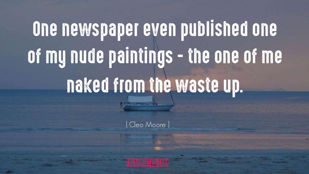 Cleo Moore Quotes: One newspaper even published one