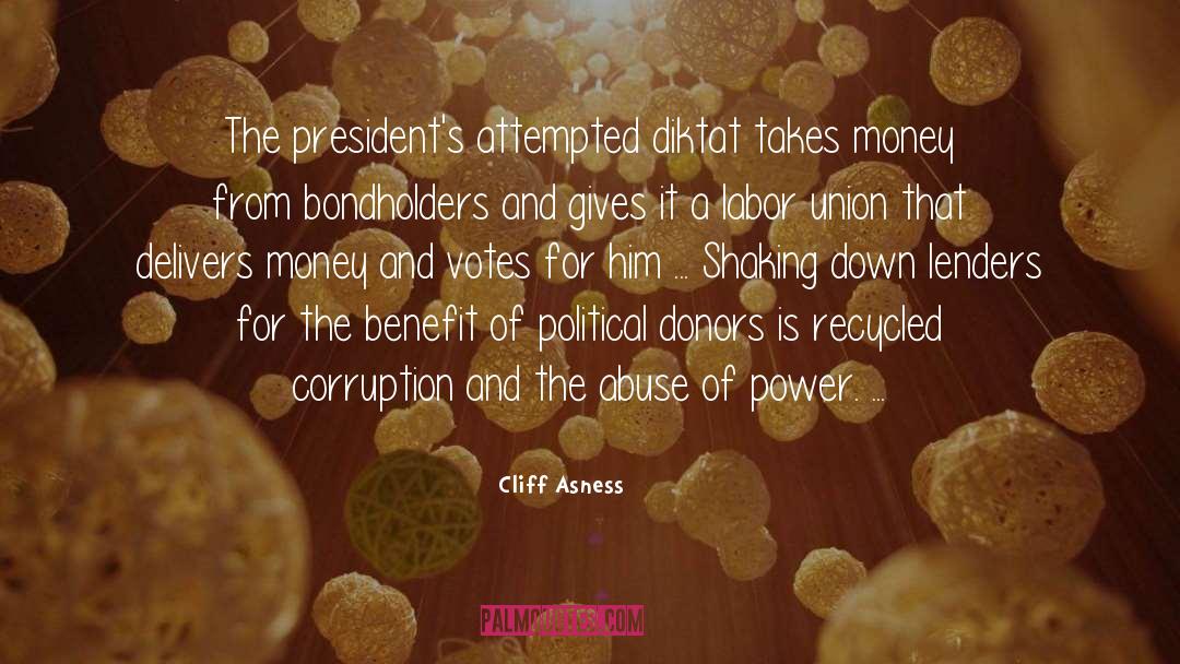 Cliff Asness Quotes: The president's attempted diktat takes