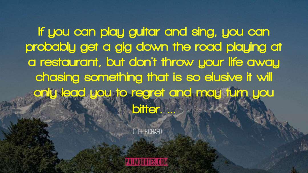 Cliff Richard Quotes: If you can play guitar