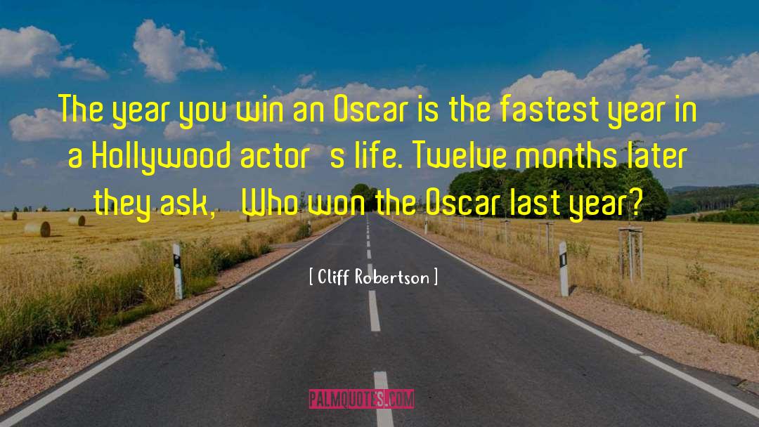 Cliff Robertson Quotes: The year you win an