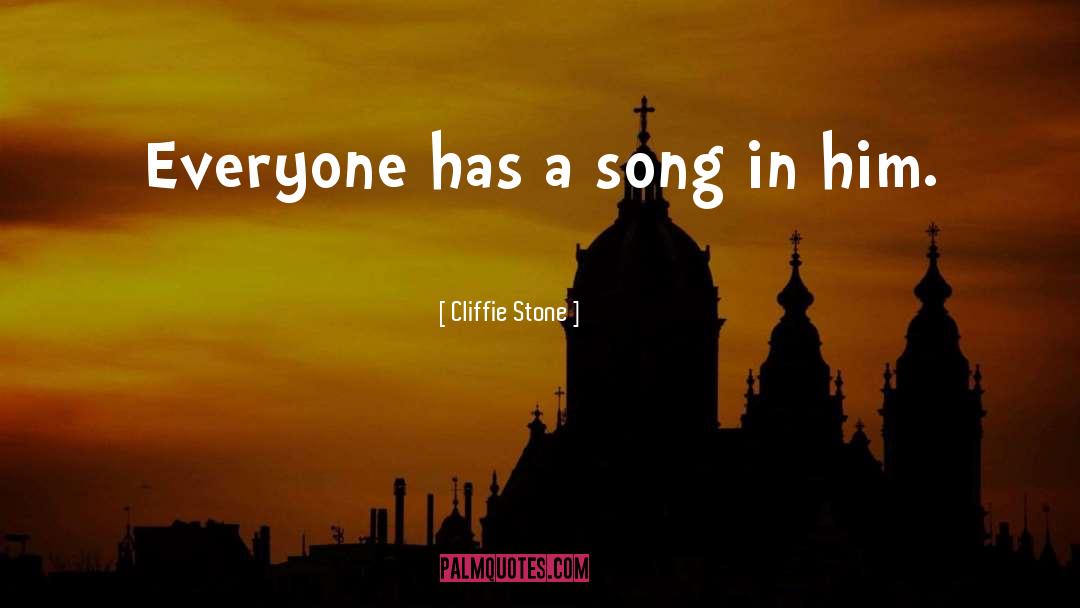 Cliffie Stone Quotes: Everyone has a song in