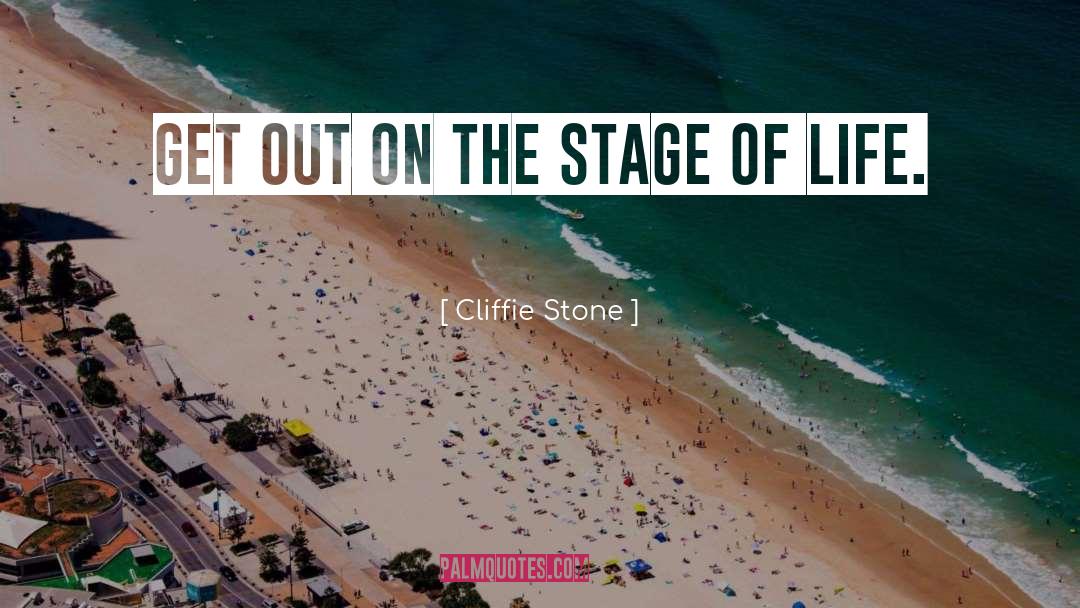 Cliffie Stone Quotes: Get out on the stage