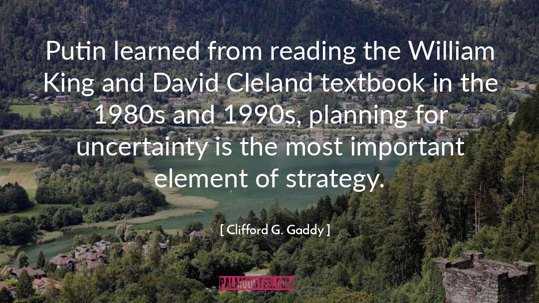 Clifford G. Gaddy Quotes: Putin learned from reading the