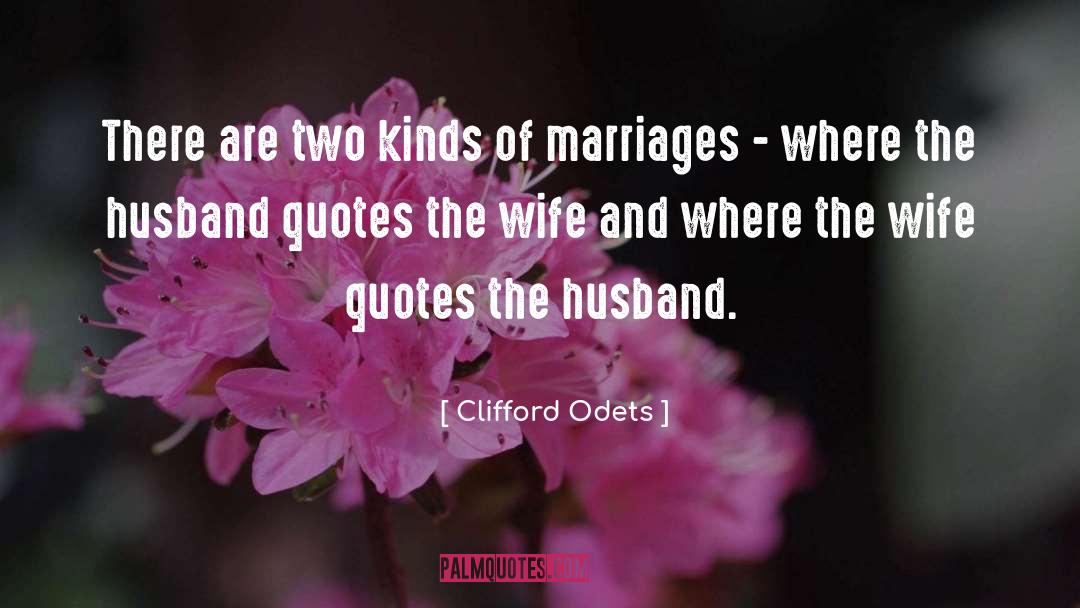 Clifford Odets Quotes: There are two kinds of