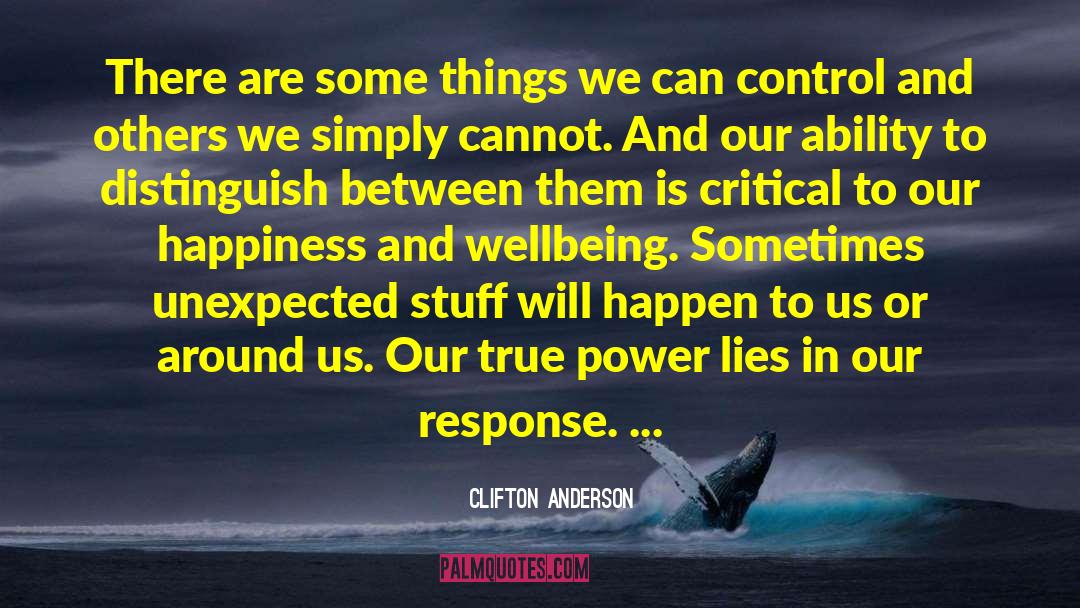 Clifton Anderson Quotes: There are some things we