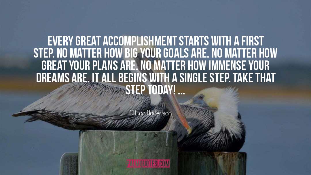 Clifton Anderson Quotes: Every great accomplishment starts with