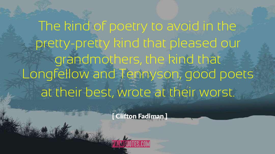 Clifton Fadiman Quotes: The kind of poetry to