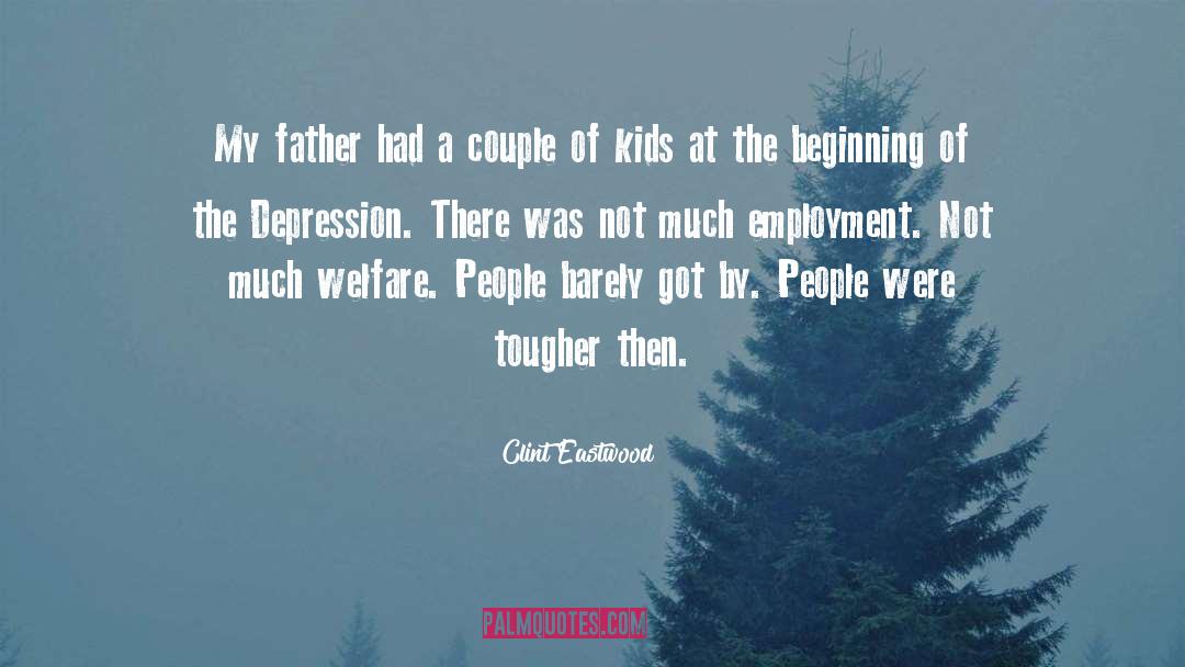 Clint Eastwood Quotes: My father had a couple