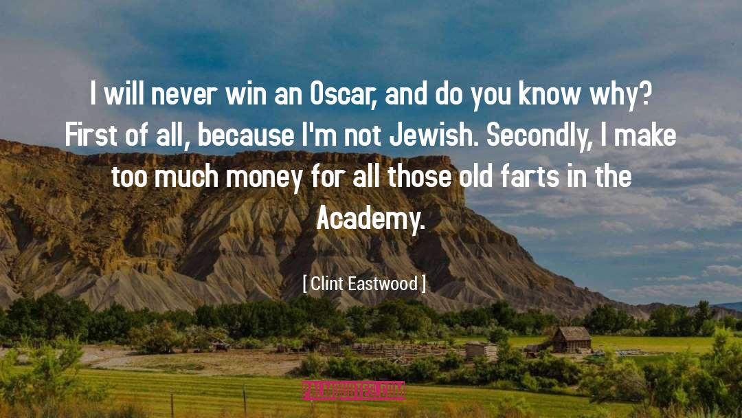 Clint Eastwood Quotes: I will never win an